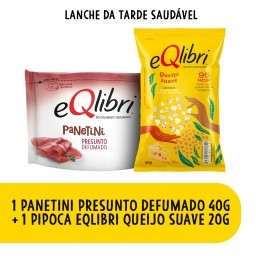 Combo Lanche da Tarde Saudável: 1 Eqlibri Panetini Presunto 40g + 1 Pipoca Eqlibri Queijo Suave 20g